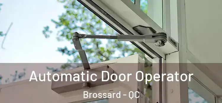  Automatic Door Operator Brossard - QC