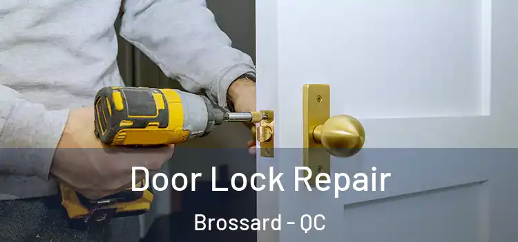 Door Lock Repair Brossard - QC