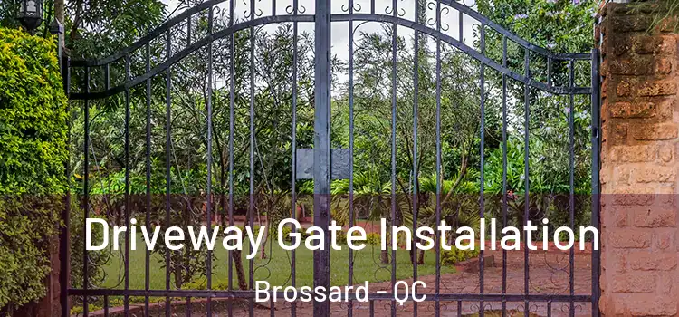 Driveway Gate Installation Brossard - QC