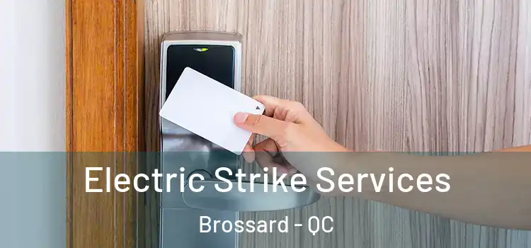  Electric Strike Services Brossard - QC