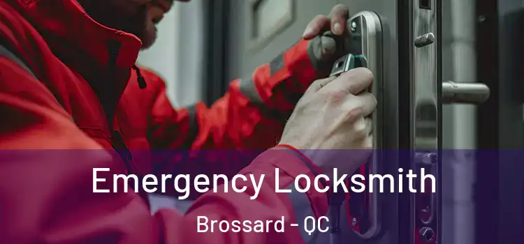  Emergency Locksmith Brossard - QC