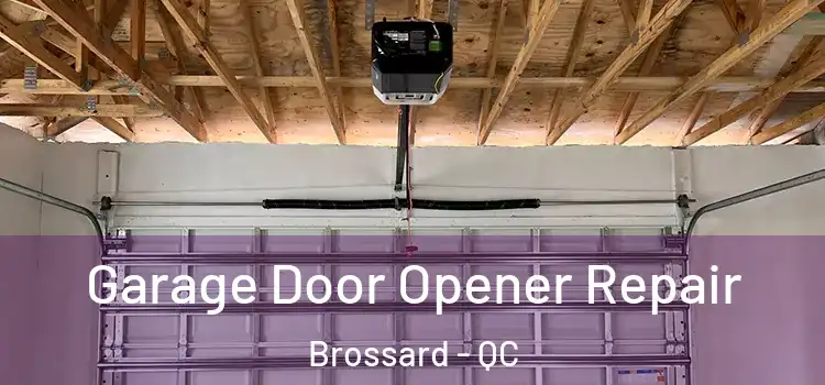  Garage Door Opener Repair Brossard - QC