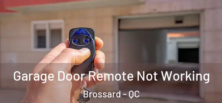  Garage Door Remote Not Working Brossard - QC