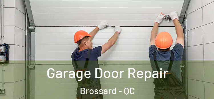  Garage Door Repair Brossard - QC