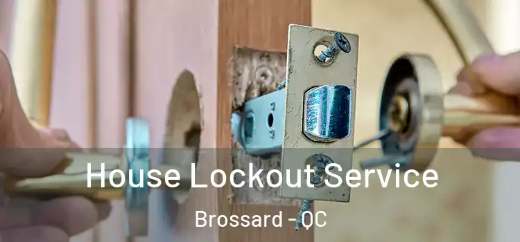  House Lockout Service Brossard - QC