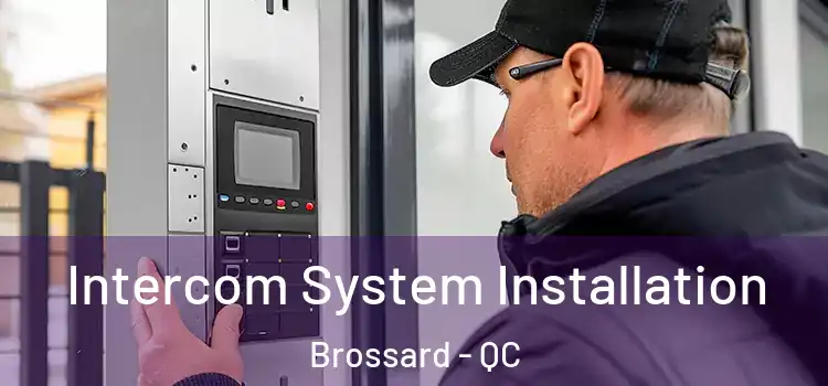  Intercom System Installation Brossard - QC
