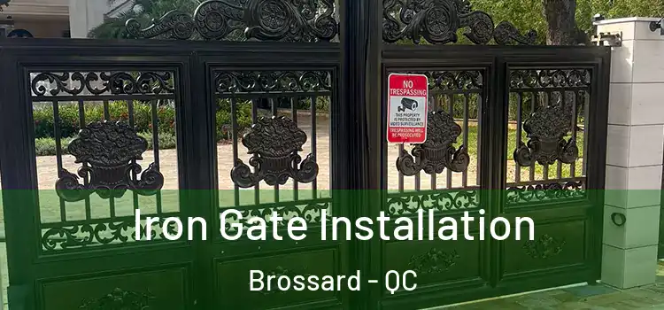 Iron Gate Installation Brossard - QC