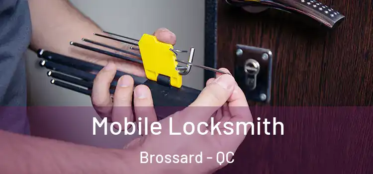  Mobile Locksmith Brossard - QC